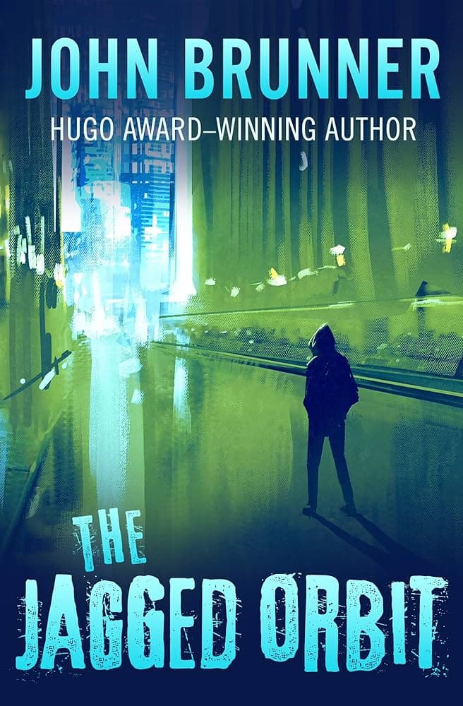The Jagged Orbit by John Brunner