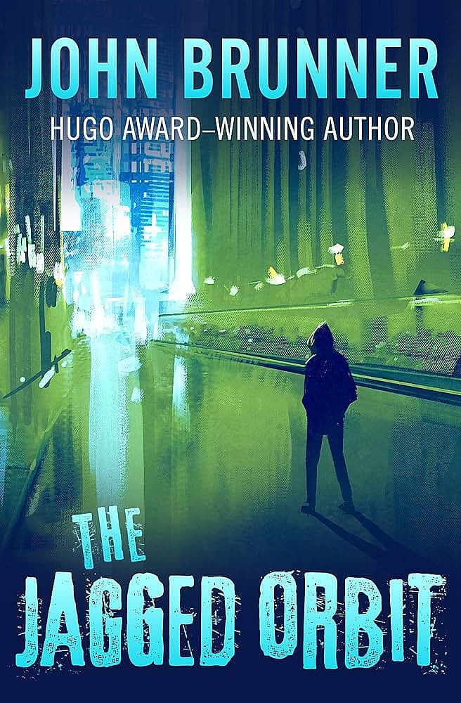 The Jagged Orbit by John Brunner