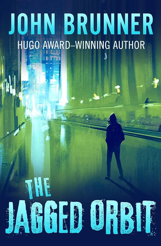 The Jagged Orbit by John Brunner