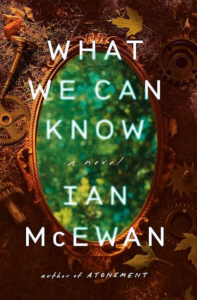 What We Can Know by Ian McEwan