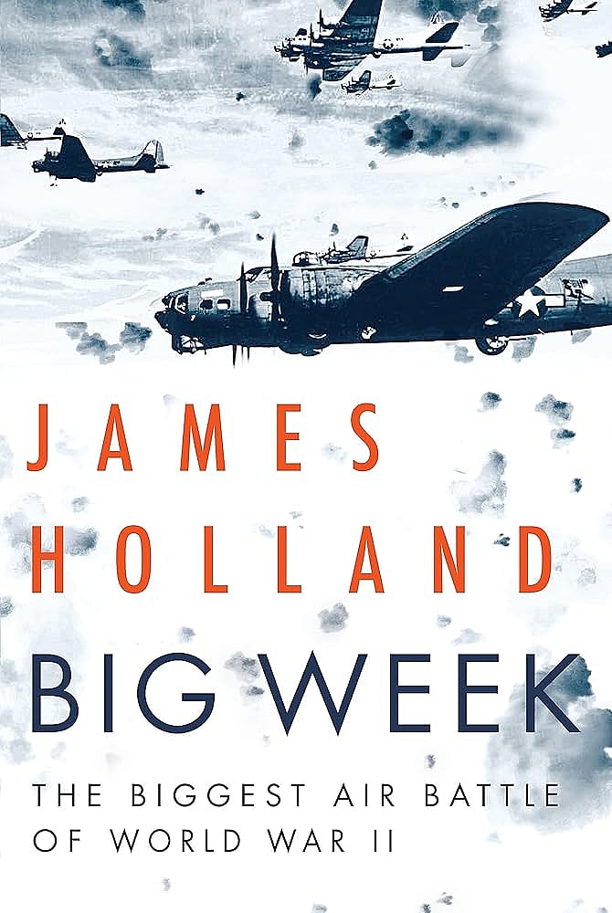 Big Week by James Holland