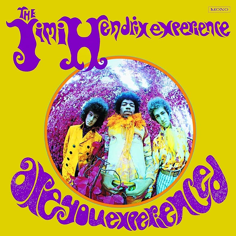 Are You Experienced? - Jimi Hendrix Experience