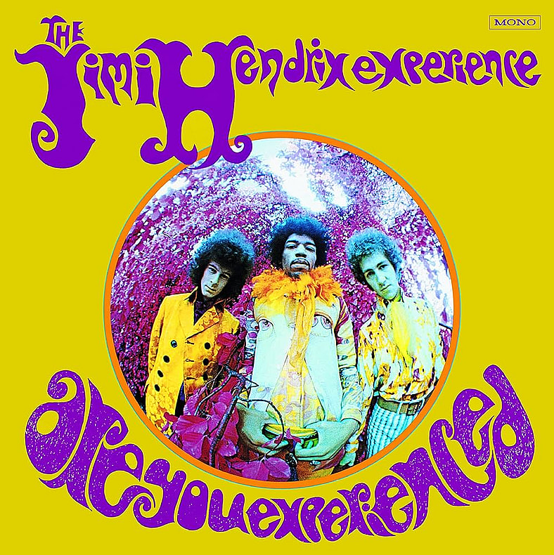 Are You Experienced? - Jimi Hendrix Experience